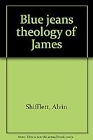 Blue jeans theology of James 0872390101 Book Cover