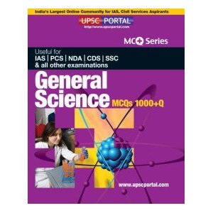 General Science MCQs 1000+Q: Useful for IAS/PCS/NDA/CDS/SSC & All Other Examinations