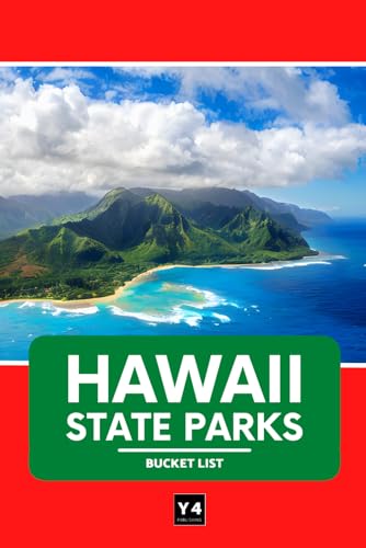 Hawaii State Parks Bucket List: Travel Guide & Adventure Journal for Exploring Hawaii’s State...