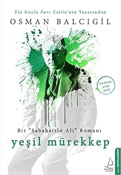 Paperback Yesil Mürekkep: Bir "Sabahattin Ali" Romani [Turkish] Book