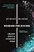 Mending the Divides: Creative Love in a Conflicted World