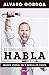 El m&Atilde;&copy;todo H.A.B.L.A / The S.P.E.A.K. Method (Spanish Edition)