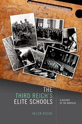 The Third Reich'S Elite Schools: A History Of The Napolas