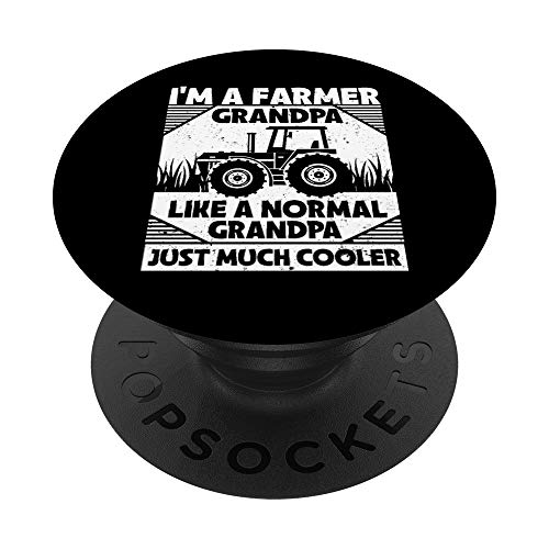 I'm A Farmer Grandpa Like A Normal Grandpa Just Much Cooler PopSockets PopGrip: Agarre intercambiable para Teléfonos y Tabletas