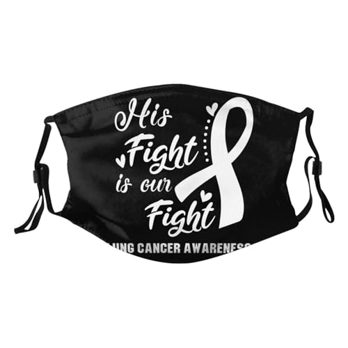 His Fight is Our Fight Lung Cancer Awareness Adult Dust Mask Adjustable Dust Face with 2 Filter