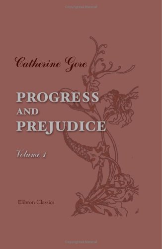 Progress and Prejudice: Volume 1