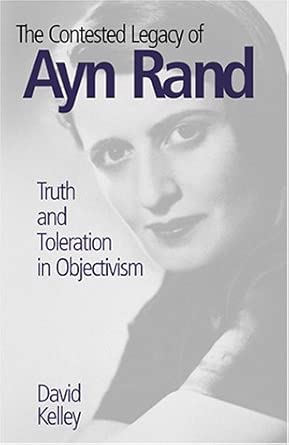The Contested Legacy of Ayn Rand: Truth and Toleration in Objectivism