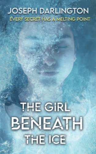 The Girl Beneath the Ice: A Chilly Thriller