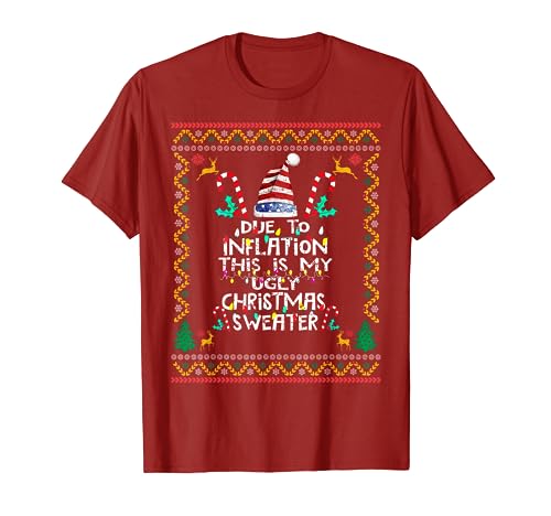 Due To Inflation Suéter feo de Navidad Funny X-Mas Camiseta