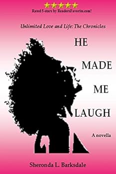Paperback He Made Me Laugh: Unlimited Love and Life: The Chronicles Book