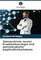Zahnärztliche (orale) Krankheitserreger und antimikrobielle Empfindlichkeitstests 6205352818 Book Cover