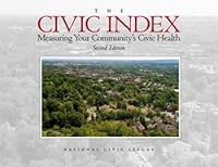 The Civic Index: Measuring Your Community's Civic Health 0840006330 Book Cover
