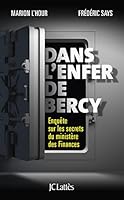 Dans L'Enfer de Bercy: Enquete Sur Les Secrets Du Ministere Des Finances 2709658577 Book Cover