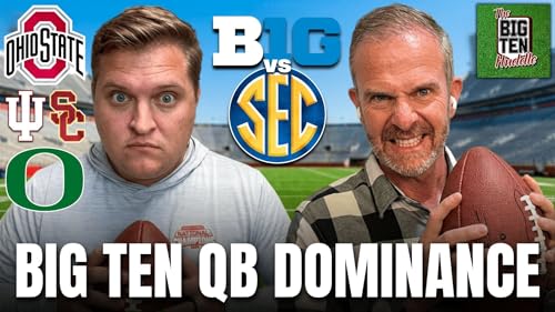 Julian Sayin OVER Arch Manning? Big Ten QBs Crush SEC in 2026