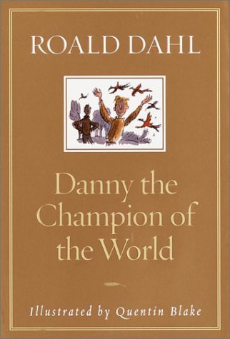 Danny the Champion of the World Danny the Champion of the World