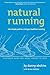 Natural Running: The Simple Path to Stronger, Healthier Running