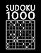 Sudoku für Erwachsene: 1000 Sudoku Rätsel in 4 Schwierigkeiten von leicht bis extrem schwer | Rätselbuch mit Lösungen | Sudoku Block für Anfänger und Fortgeschrittene