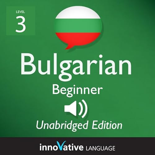 Couverture de Learn Bulgarian - Level 3 Beginner Bulgarian, Volume 1, Lessons 1-25