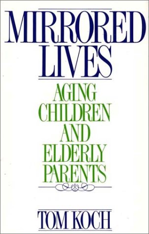 Mirrored Lives: Aging Children and Elderly Parents