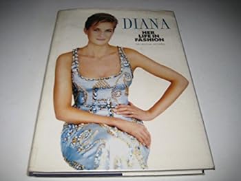Hardcover Diana: Her Life in Fashion Book