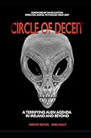 CIRCLE OF DECEIT: A TERRIFYING ALIEN AGENDA IN IRELAND AND BEYOND 1980221545 Book Cover