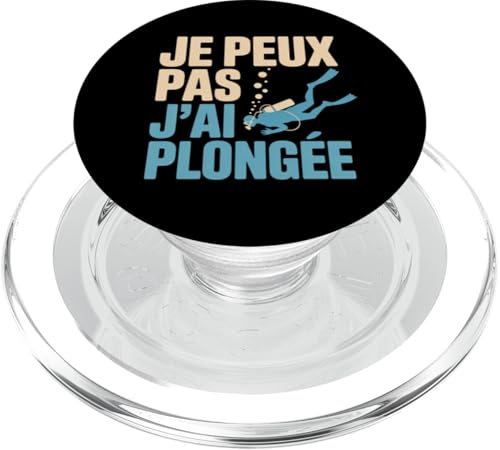 Je Peux Pas J’AI Plongée Homme Humour Plongeur Humoristique PopSockets PopGrip pour MagSafe