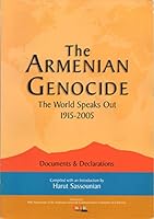 The Armenian Genocide: The World Speaks Out 1915-2015 0964343266 Book Cover