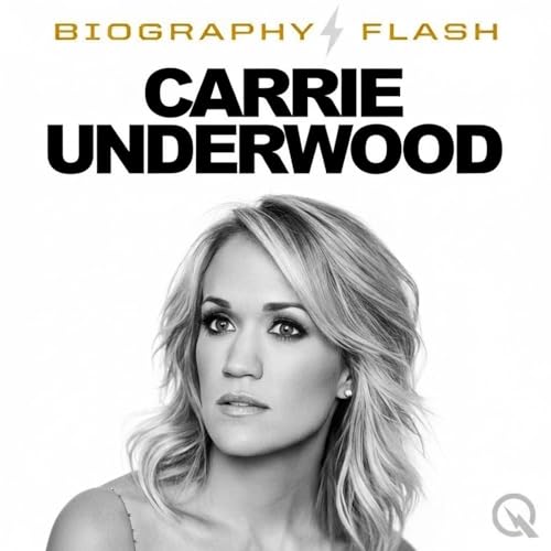 Carrie Underwood - Biography Flash cover art
