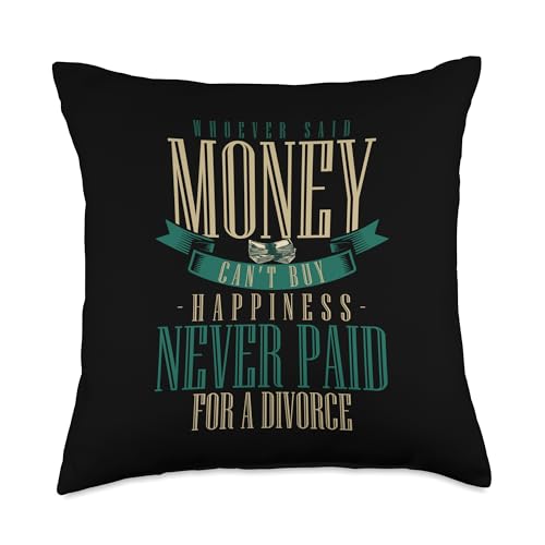 Whoever Said Money Can't Buy Happiness Never Paid Divorce Throw Pillow -  merch_template, MGJGWB150MJUS_18X18