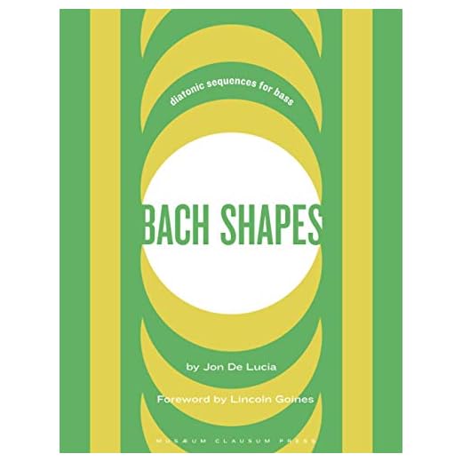 Bach Shapes Bass Clef Edition: Diatonic Sequences From the Music of J.S. Bach (Bach Shapes for All Instruments)