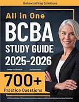 BCBA Exam Study Guide: UPDATED All-in-One BCBA Review + 700 Practice Questions with Detailed Answer Explanations for the BACB Board Certified Behavior Analyst Exam (Includes 4 Full-Length Tests) B0F1K27GG5 Book Cover