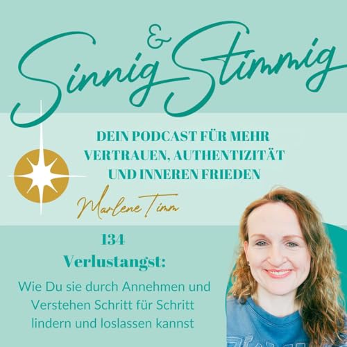 Page de couverture de Folge 134 | Verlustangst: Wie Du sie durch Annehmen und Verstehen Schritt f&uuml;r Schritt lindern und loslassen kannst