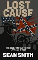 Lost Cause: A national park thriller 1549542303 Book Cover