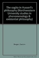The Cogito in Husserl's Philosophy (Northwestern University Studies in Phenomenology & Existential Philosophy) 0810103753 Book Cover