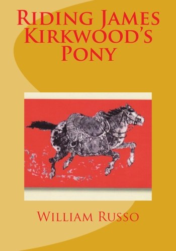 Riding James Kirkwood's Pony 1469992310 Book Cover