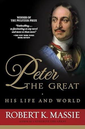 Book cover Peter the Great: His Life and World