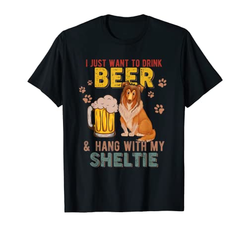 Vintage I Just Want to Beer and Hang With My Sheltie Maglietta