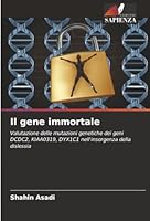 Il gene immortale (Italian Edition) 6208882680 Book Cover