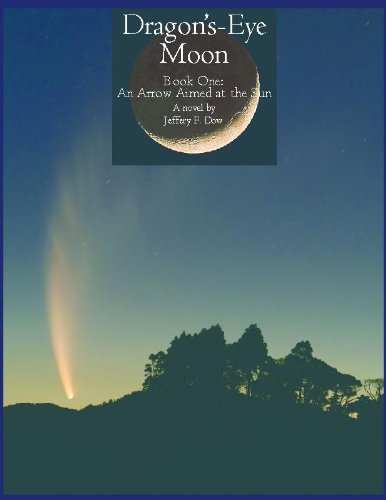 An Arrow Aimed at the Sun (Dragon's-Eye Moon Book 1)