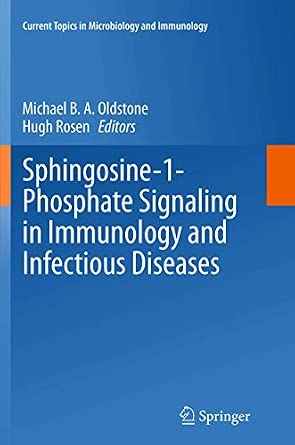 Sphingosine-1-Phosphate Signaling in Immunology and Infectious Diseases: 378 Softcover reprint of the original 1st ed. 2014 Edition-Wow! eBook