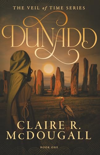 Dunadd: A Veil of Time Novel (The Veil of Time Series)