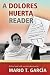 A Dolores Huerta Reader