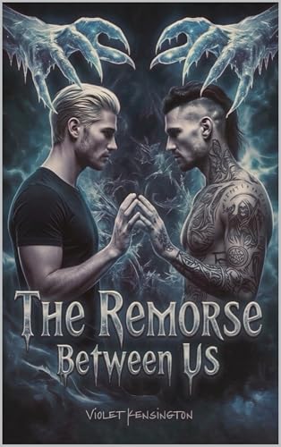 The Remorse Between Us: A Dark M/M & M/F Romance (The Between Us Series Book 3)