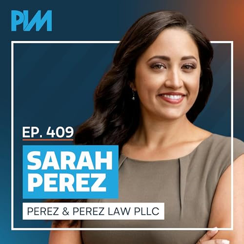 409. From Lawyer to Leader: Mastering Run Rate, SOPs, and the Managing Partner Leap w/ Sarah Perez
