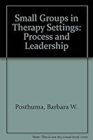 Small Groups in Therapy Settings: Process and Leadership 0316714747 Book Cover