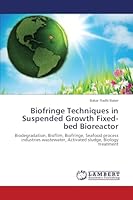 Biofringe Techniques in Suspended Growth Fixed-bed Bioreactor 3659765503 Book Cover