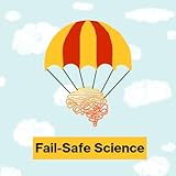 fail safe mode  Fail-Safe Science