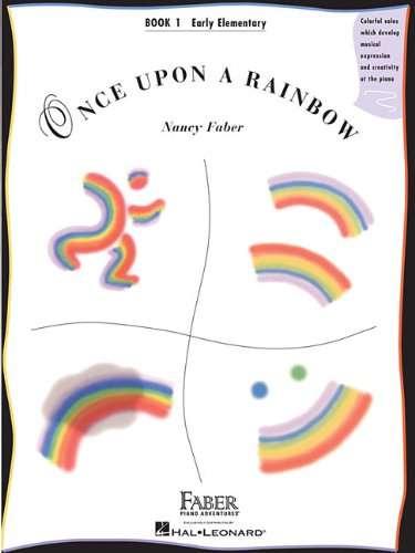 Once Upon a Rainbow - Book 1: Early Elementary Original Compositions by Nancy Fa