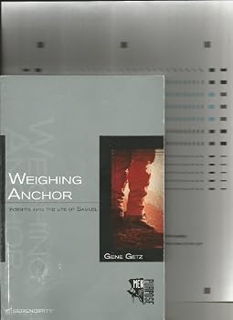Hardcover Weighing Anchor: Insights Into the Life of Samuel (Men of Purpose) Book