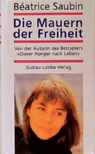 Die Mauern der Freiheit: Von der Autorin des Bestsellers 